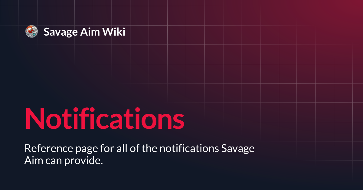 Notifications | Savage Aim Wiki